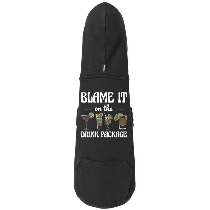 Blame It On The Drink Package Humor Funny Cruise Doggie 3-End Fleece Hoodie