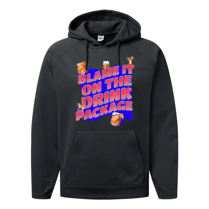 Blame It On The Drink Package Funny Cruise Ship Passenger Performance Fleece Hoodie