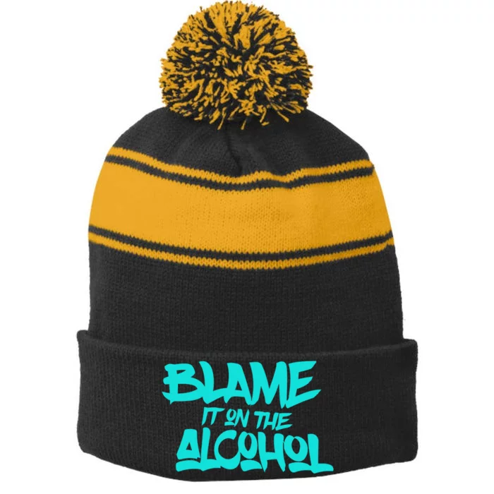 Blame It On The Alcohol Funny Gift Drink Beer Lover Stripe Pom Pom Beanie