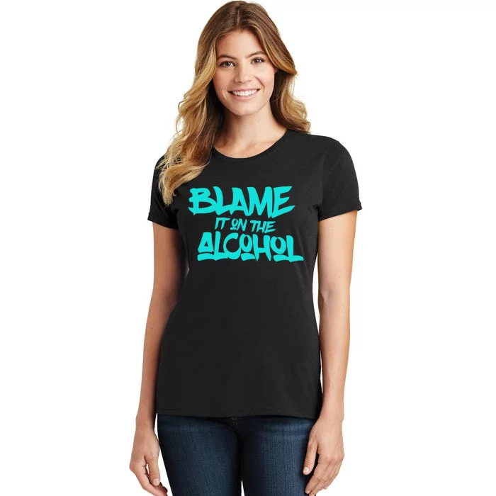 Blame It On The Alcohol Funny Gift Drink Beer Lover Women's T-Shirt