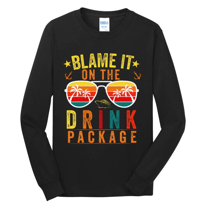 Blame it on The Cruise Package Cruise Cruising Matching Tall Long Sleeve T-Shirt