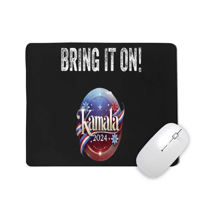 Bring It On Kamala Harris 2024 Election President Mousepad