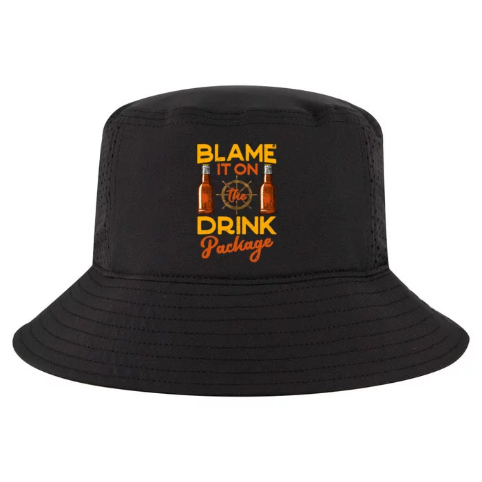 Blame It On The Drink Package Funny Cruise Cool Comfort Performance Bucket Hat