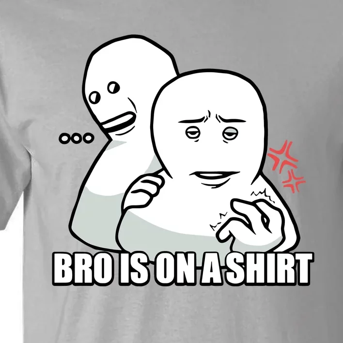 Bro Is On A Limited Tall T-Shirt