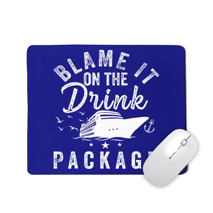 Blame It On The Drink Package Mousepad