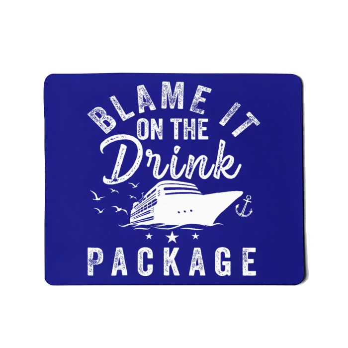 Blame It On The Drink Package Mousepad