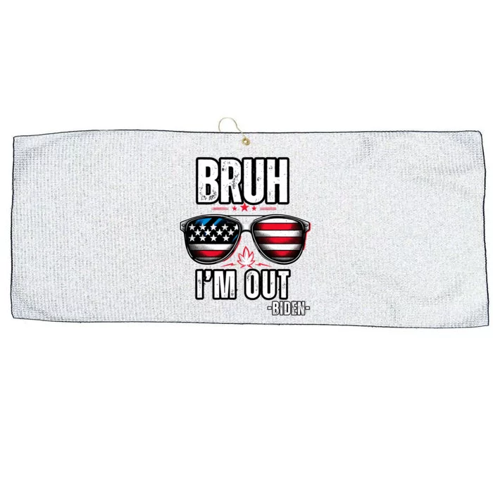 Bruh IM Out Biden Drops Out Of The 2024 Election Biden Out Large Microfiber Waffle Golf Towel