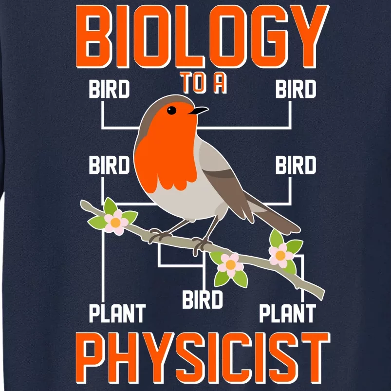 Biology To A Physicist Bird Biagram Tall Sweatshirt