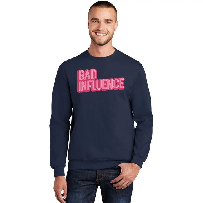 Bad Influence Pink Letters Sweatshirt