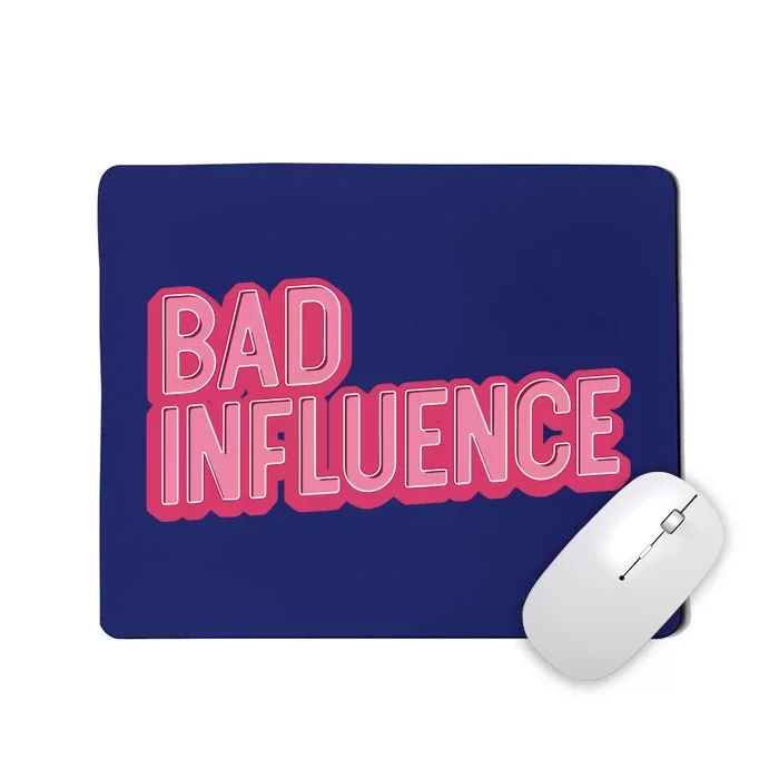 Bad Influence Pink Letters Mousepad