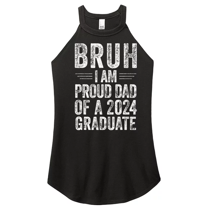 Bruh IM Proud Dad Of A 2024 Graduate Senior Women’s Perfect Tri Rocker Tank