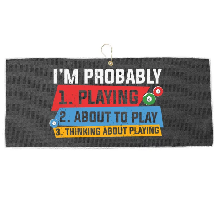 Billiards I'm Probably Playing About To Play Billiards Dad Gift For Father’s Day Large Microfiber Waffle Golf Towel