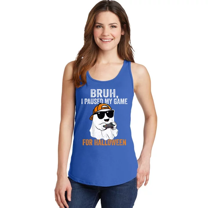 Bruh I Paused My Game For Halloween Funny Gaming Halloween Gift Ladies Essential Tank