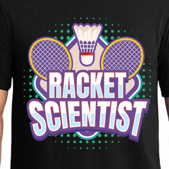 Badminton I Racket Scientist I Badminton Racket Shuttlecock Cool Gift Pajama Set