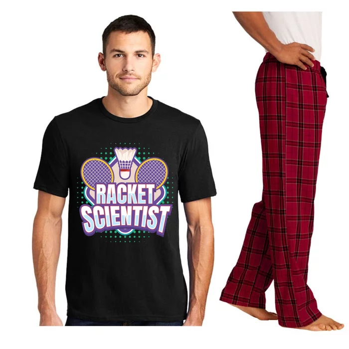 Badminton I Racket Scientist I Badminton Racket Shuttlecock Cool Gift Pajama Set