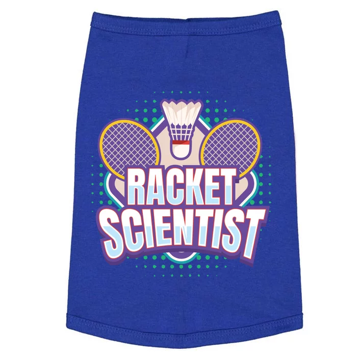 Badminton I Racket Scientist I Badminton Racket Shuttlecock Cool Gift Doggie Tank