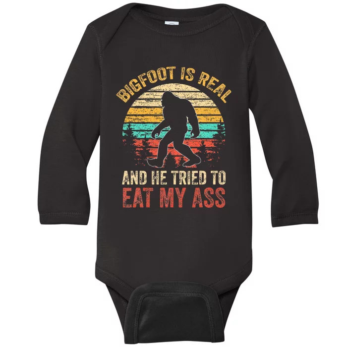 Bigfoot Is Real And He Tried To Eat My Ass Baby Long Sleeve Bodysuit