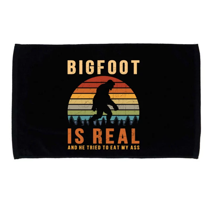 Bigfoot Is Real And He Tried To Eat My Ass Funny Sasquatch Gift Microfiber Hand Towel