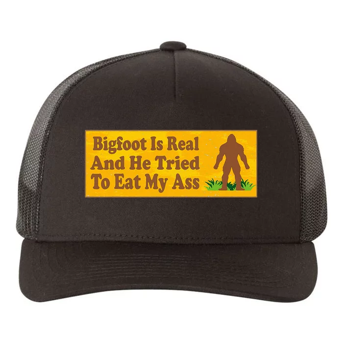 Bigfoot Is Real And He Tried To Eat My Ass Funny Yupoong Adult 5-Panel Trucker Hat