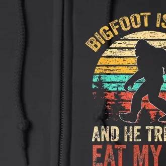 Bigfoot Is Real And He Tried To Eat My Ass Funny Sasquatch Full Zip Hoodie