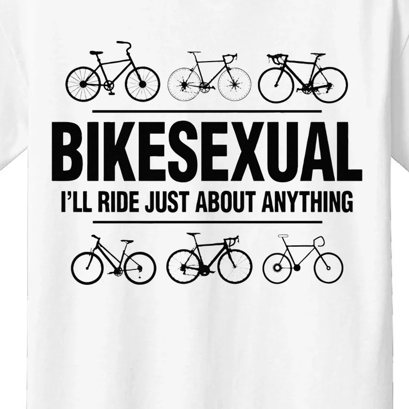 BikeSexual Ill Ride Anything Funny Biker Bicycling Gift Kids T-Shirt