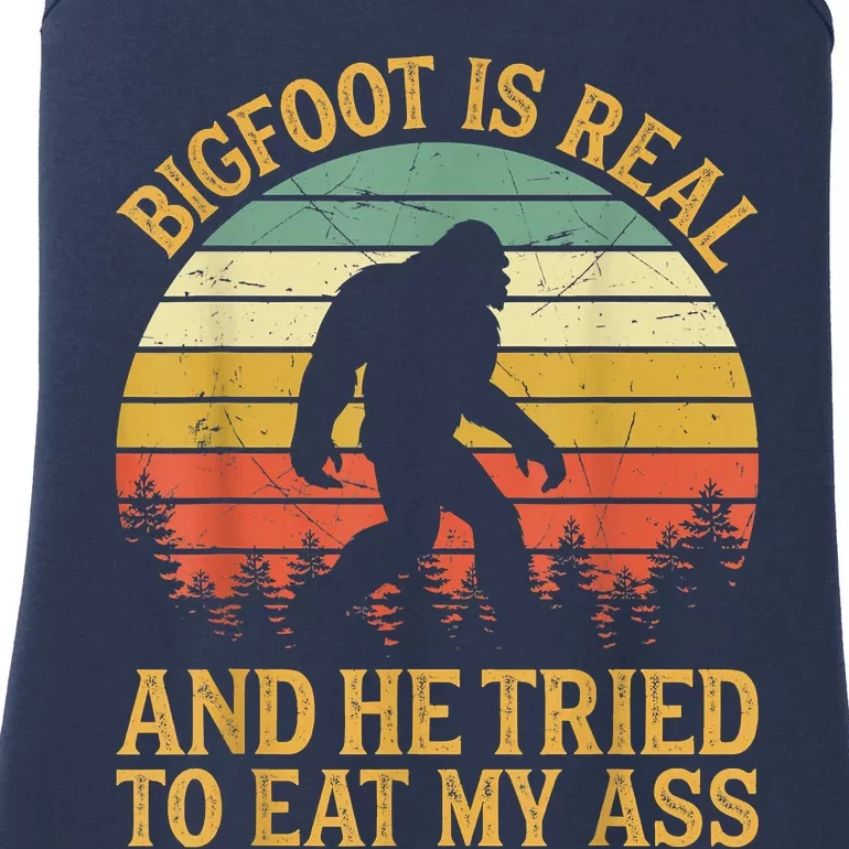 Bigfoot Is Real And He Tried To Eat My Ass Funny Sasquatch Ladies Essential Tank