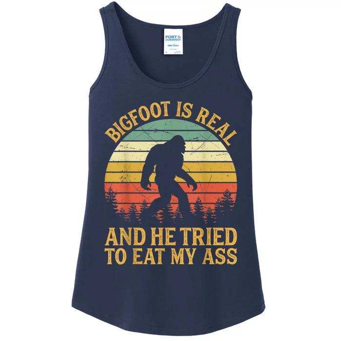 Bigfoot Is Real And He Tried To Eat My Ass Funny Sasquatch Ladies Essential Tank