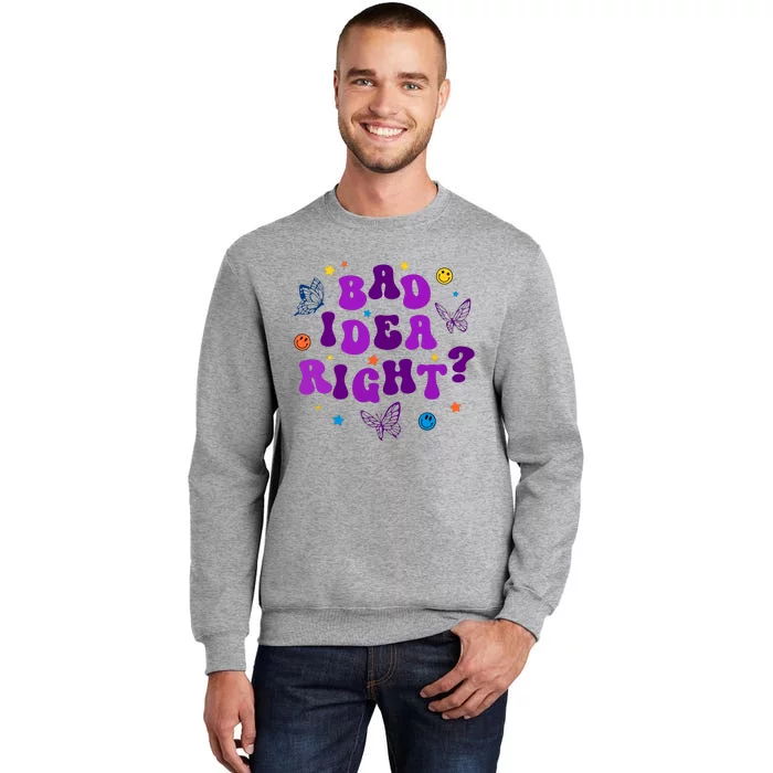 Bad Idea Right Guts 2024 Tall Sweatshirt