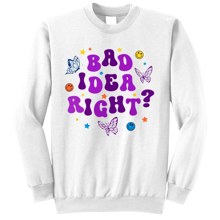 Bad Idea Right Guts 2024 Sweatshirt