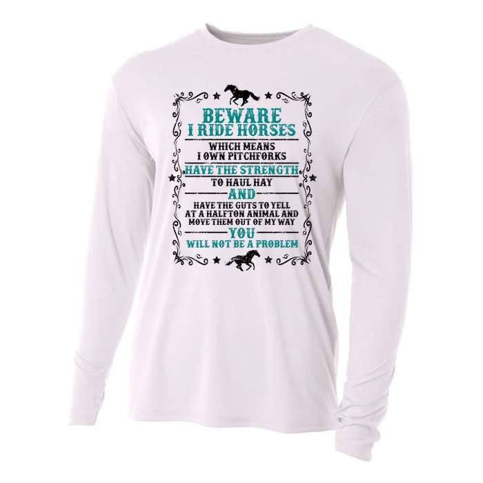 Beware I Ride Horses You Will Not Be A Problem Horse Lover Cooling Performance Long Sleeve Crew