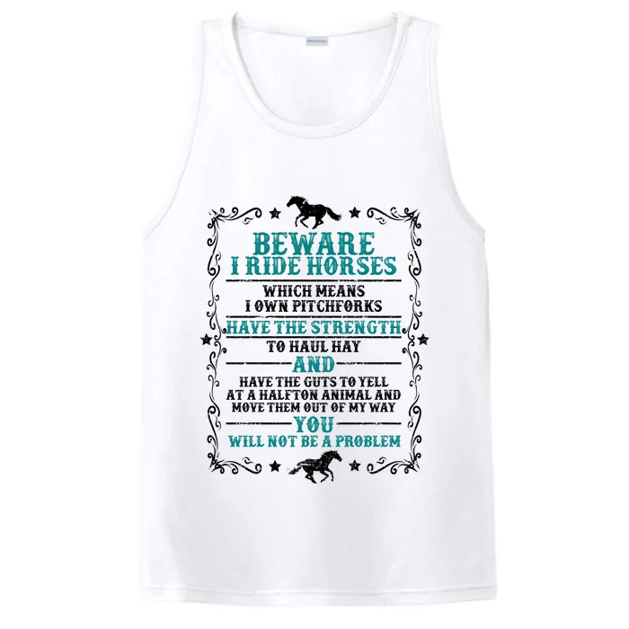 Beware I Ride Horses You Will Not Be A Problem Horse Lover Performance Tank