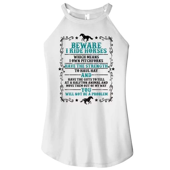 Beware I Ride Horses You Will Not Be A Problem Horse Lover Women’s Perfect Tri Rocker Tank