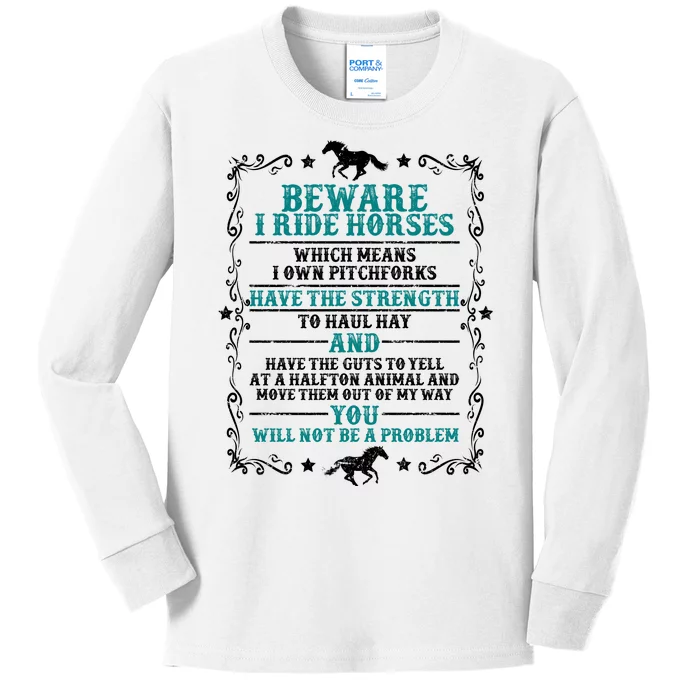 Beware I Ride Horses You Will Not Be A Problem Horse Lover Kids Long Sleeve Shirt