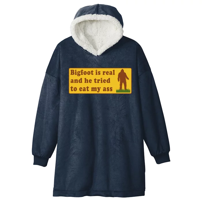 Bigfoot Is Real And He Tried To Eat My Ass Meme Hooded Wearable Blanket