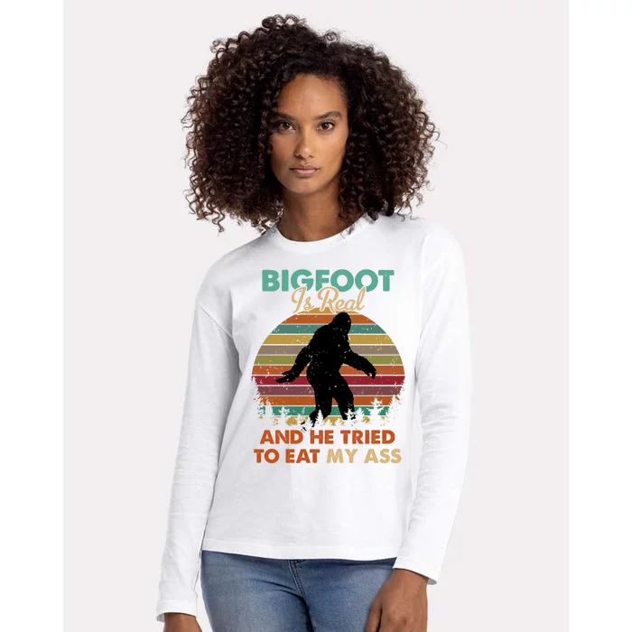 Bigfoot Is Real And He Tried To Eat My Ass Funny Womens Cotton Relaxed Long Sleeve T-Shirt