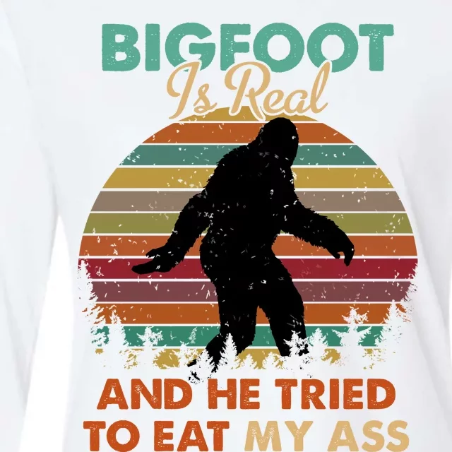 Bigfoot Is Real And He Tried To Eat My Ass Funny Womens Cotton Relaxed Long Sleeve T-Shirt