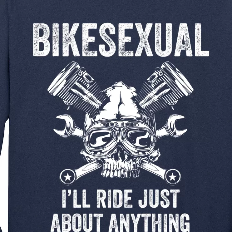 Bikesexual I'll Ride Just About Anything (On Back) Long Sleeve Shirt