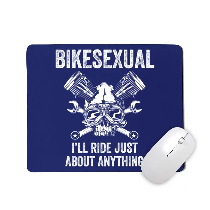 Bikesexual I'll Ride Just About Anything (On Back) Mousepad