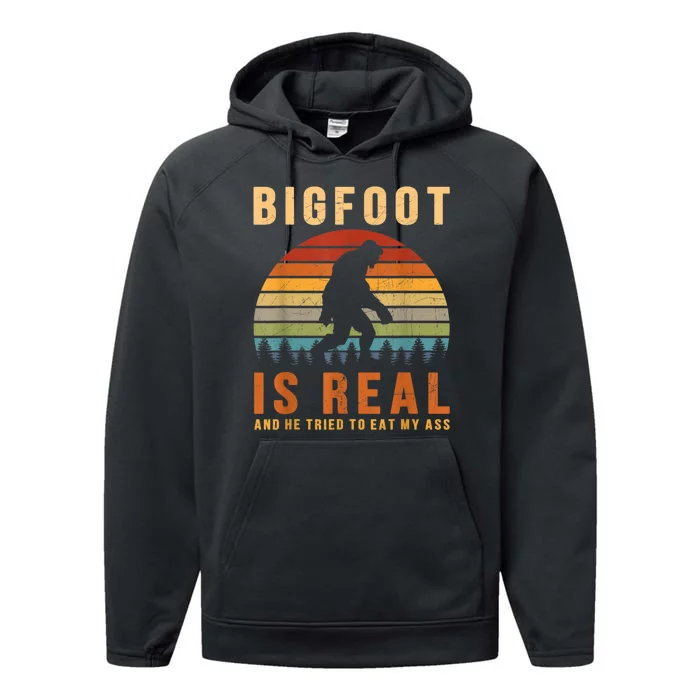 Bigfoot Is Real And He Tried To Eat My Ass Funny Sasquatch Performance Fleece Hoodie