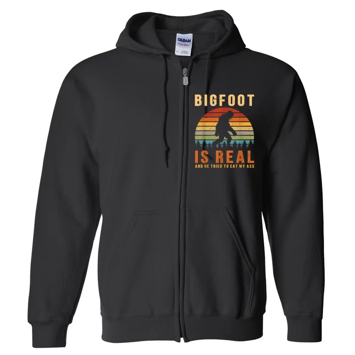 Bigfoot Is Real And He Tried To Eat My Ass Funny Sasquatch Full Zip Hoodie