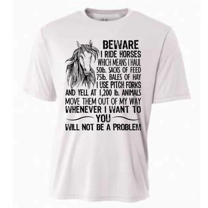 Beware I Ride Horses Not Be A Problem Cooling Performance Crew T-Shirt