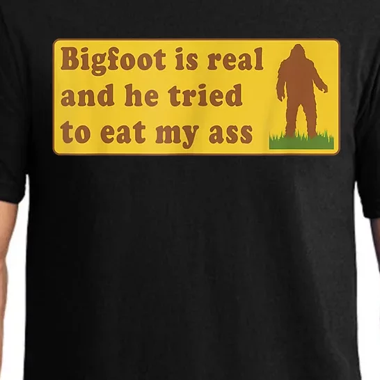 Bigfoot Is Real And He Tried To Eat My Ass Sasquatch Lover Pajama Set