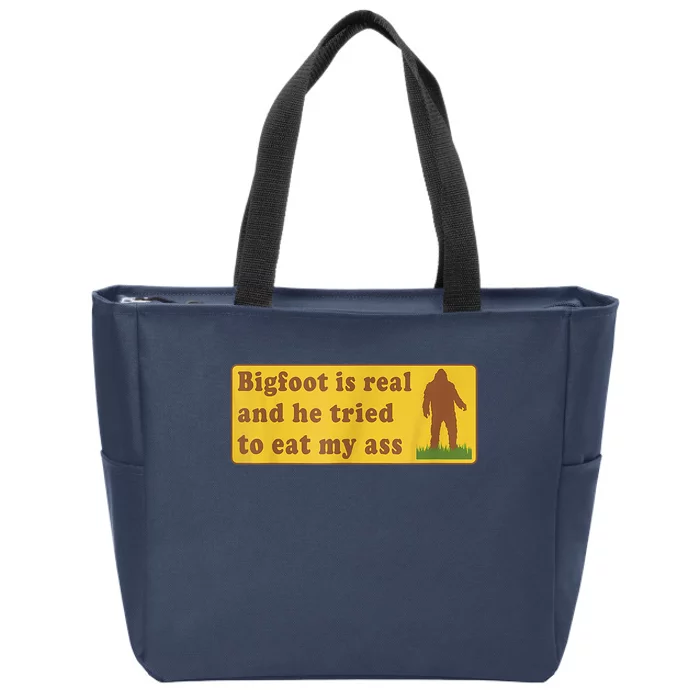 Bigfoot Is Real And He Tried To Eat My Ass Sasquatch Lover Zip Tote Bag