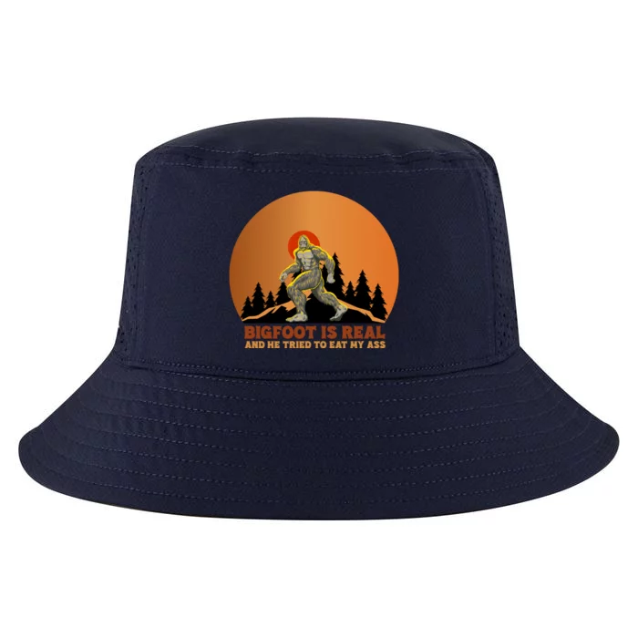 Bigfoot Is Real And He Tried To Eat My Ass Funny Sasquatch Cool Comfort Performance Bucket Hat