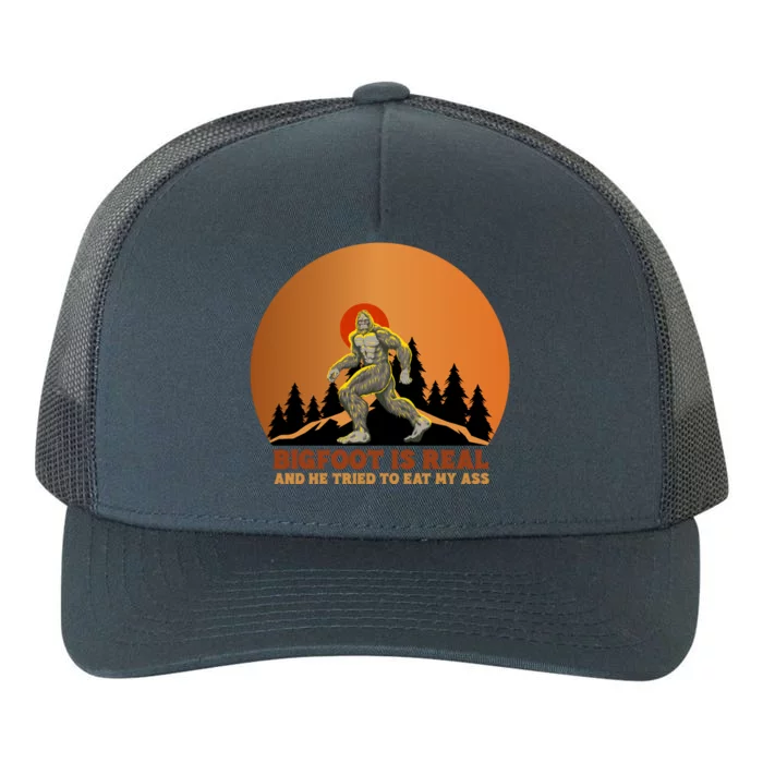 Bigfoot Is Real And He Tried To Eat My Ass Funny Sasquatch Yupoong Adult 5-Panel Trucker Hat