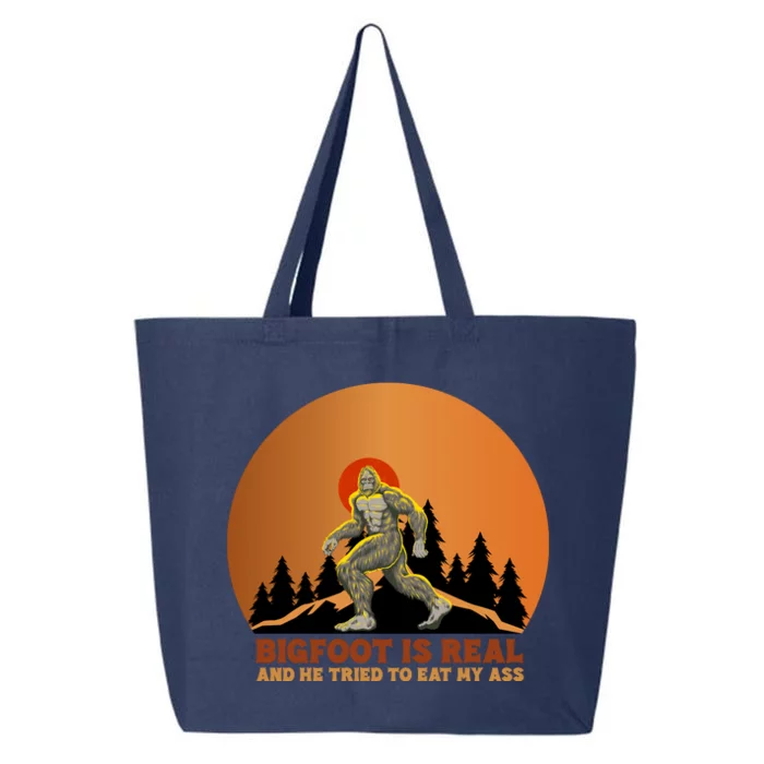 Bigfoot Is Real And He Tried To Eat My Ass Funny Sasquatch 25L Jumbo Tote