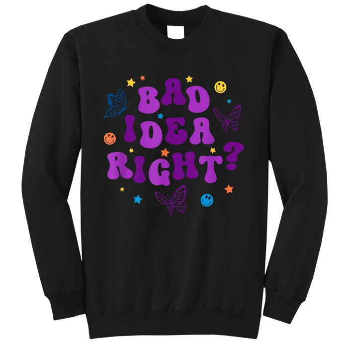 Bad Idea Right Guts 2024 Sweatshirt