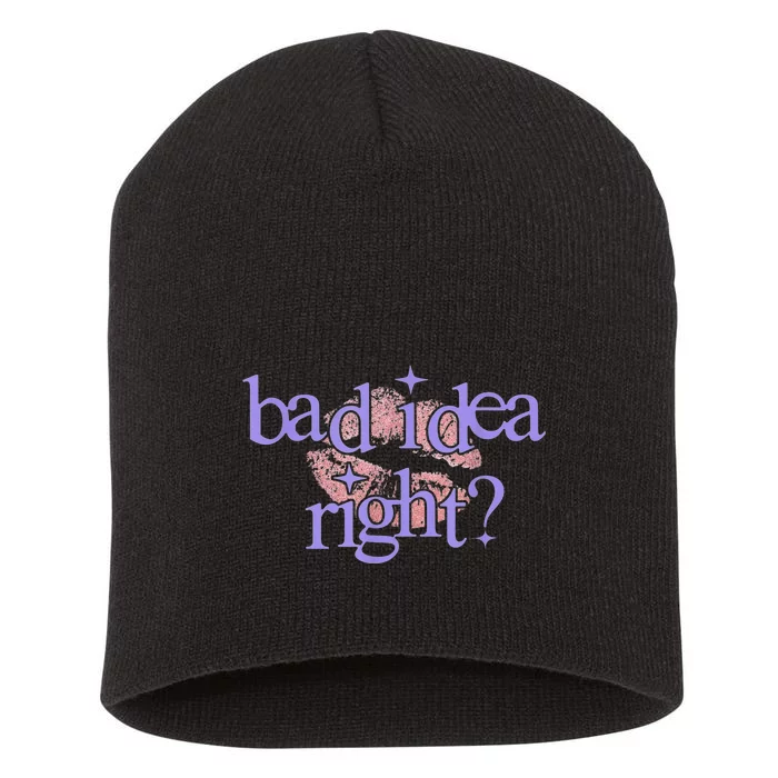 Bad Idea Right 2024 Short Acrylic Beanie