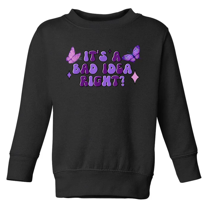 Bad Idea Right Guts 2024 Toddler Sweatshirt