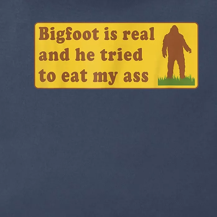 Bigfoot Is Real And He Tried To Eat My Ass Sasquatch Lover Zip Tote Bag